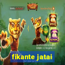 fikante jatai